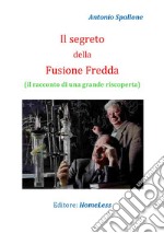 Il segreto della Fusione Fredda. E-book. Formato EPUB