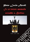 In un'anomala estate accadde a Berlino. E-book. Formato PDF ebook di Peter Louis Arnell
