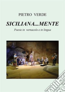 Siciliana...mente. E-book. Formato PDF ebook di Pietro Verde