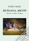 Siciliana...mente. E-book. Formato PDF ebook di Pietro Verde