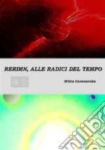 Rerimn, alle radici del tempo. E-book. Formato EPUB