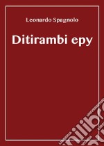 Ditirambi epy. E-book. Formato PDF ebook