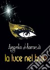 Lla luce nel buio. E-book. Formato EPUB ebook