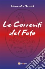 Le Correnti del Fato. E-book. Formato EPUB ebook