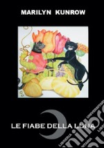 Le fiabe della luna. E-book. Formato PDF ebook