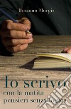 Io scrivo con la matita pensieri senza logica. E-book. Formato PDF ebook