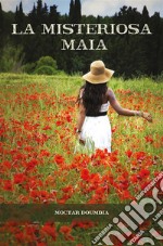 La misteriosa Maia. E-book. Formato EPUB ebook