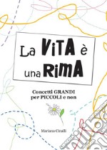 La vita è una rima. E-book. Formato PDF ebook