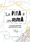 La vita è una rima. E-book. Formato EPUB ebook di Mariana Cinalli