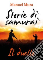 Storie di samurai - Il duello. E-book. Formato PDF ebook