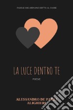 La luce dentro te. E-book. Formato PDF ebook