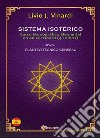 SISTEMA ISOTÉRICO – Curso Monográfico Elemental en 48 Lecciones – Tomo I (EN ESPAÑOL). E-book. Formato PDF ebook di Livio J. Vinardi