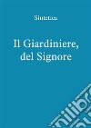 Il Giardiniere, del Signore. E-book. Formato EPUB ebook