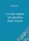 Le lune regine, nel giardino della visione. E-book. Formato EPUB ebook