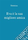 Eva è la sua migliore amica. E-book. Formato EPUB ebook