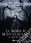 Le nebbie di Maralhant - Il canto dell'Enth. E-book. Formato EPUB ebook