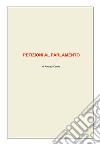 Petizioni al Parlamento. E-book. Formato PDF ebook di Andrea Carola