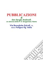 Pubblicazioni di don Sergio Andreoli, ex-alunno della P. U. Gregoriana, Roma. E-book. Formato PDF ebook