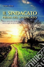 Il sindacato prima del sindacato. E-book. Formato EPUB ebook