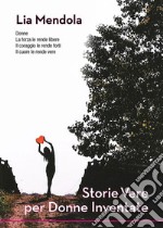 Storie vere per donne inventate. E-book. Formato EPUB