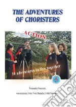 The Adventures of the Choristers. E-book. Formato EPUB ebook