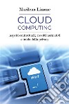 Cloud computing. Aspetti contrattuali, risvolti normativi e tutela della privacy. E-book. Formato PDF ebook