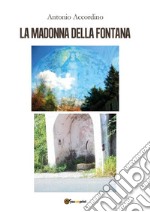 La Madonna della fontana. E-book. Formato EPUB ebook