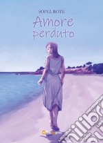 Amore perduto. E-book. Formato PDF ebook