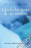 Quel che resta di un sorriso - Aforismi, riflessioni, storielle. E-book. Formato EPUB ebook