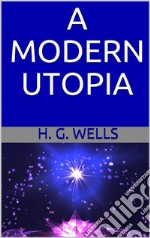 A Modern utopia. E-book. Formato EPUB ebook