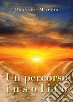 Un percorso insolito. E-book. Formato PDF ebook