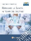 Ripensare la Sanità ai tempi del digitale. E-book. Formato EPUB ebook di Gregorio Cosentino