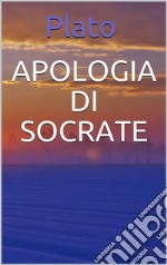 Apologia di Socrate. E-book. Formato EPUB ebook