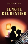 Le note del destino. E-book. Formato EPUB ebook di Raffaello Bisordi