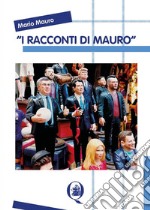 I Racconti di Mauro. E-book. Formato PDF ebook