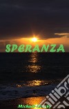 Speranza. E-book. Formato EPUB ebook di Michael Mosby