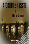 Aforismi e il resto. E-book. Formato EPUB ebook