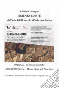 Atti del Convegno SCIENZA e ARTE - Dall'arte del XX secolo all'arte quantistica. E-book. Formato PDF ebook di G.P. Prandstraller