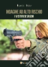 Indagine ad alto rischio - I misteri di Saigon. E-book. Formato PDF ebook di Manuel Mura