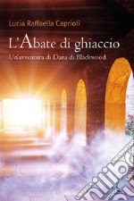 L’Abate di ghiaccio. E-book. Formato EPUB