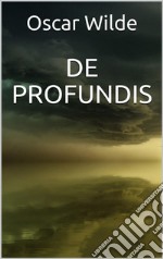 De Profundis. E-book. Formato EPUB ebook