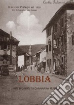 Lobbia - mio nonno si chiamava Remigio. E-book. Formato PDF ebook