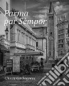 Parma par sèmpor. E-book. Formato PDF ebook