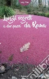 Luoghi segreti a due passi da Roma - Volume 2. E-book. Formato EPUB ebook di Luigi Plos