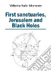 First sanctuaries - Jerusalem and Black Holes. E-book. Formato EPUB ebook