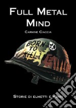 Full Metal Mind. Storie di elmetti e menti. E-book. Formato PDF ebook