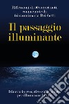 Il passaggio illuminante. E-book. Formato EPUB ebook di Giovannimaria Brichetti