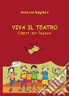 Viva il Teatro. E-book. Formato PDF ebook