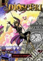 I Dioscuri n. 6 - Giochi di segreti. E-book. Formato EPUB ebook