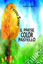 Il paese color pastello. E-book. Formato PDF ebook